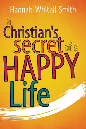 Cover of A Christian's Secret of a Happy Life