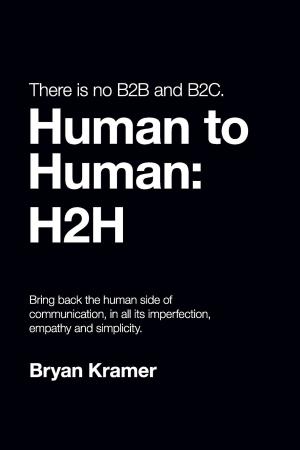 Cover of the book There is No B2B or B2C by Justin Southworth