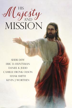 Cover of the book His Majesty and Mission by Degn, Patrick D., Christensen, David S.