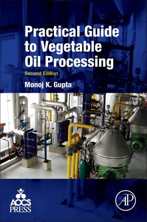 Cover of the book Practical Guide to Vegetable Oil Processing by Matthieu Piel, Daniel Fletcher, Junsang Doh