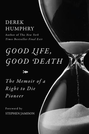Cover of the book Good Life, Good Death by Melisser Elliott
