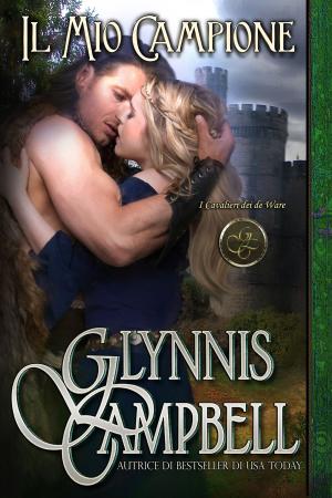 Cover of the book Il Mio Campione by Glynnis Campbell