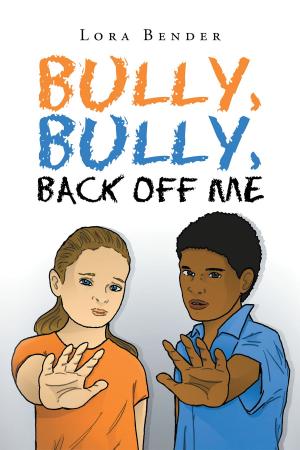 Cover of the book Bully, Bully, Back Off Me by Brooke Davis