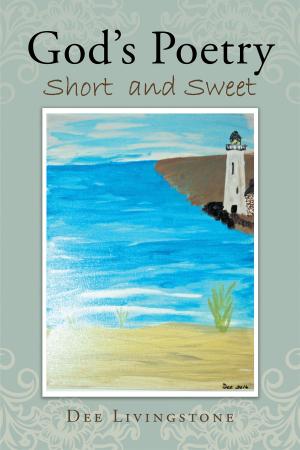 Cover of the book God's Poetry Short and Sweet by Anne Dana