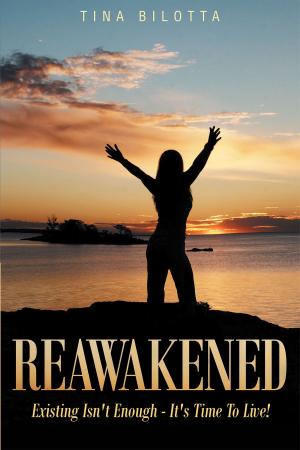 Cover of the book Reawakened Existing Isn't Enough - It's Time To Live! by Mitchell Lester