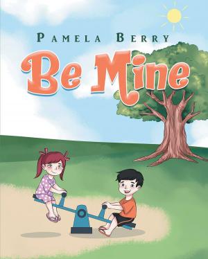 Cover of the book Be Mine by John K. Dahl