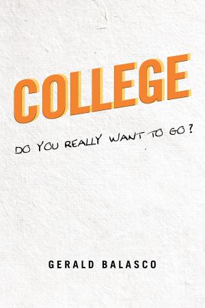 Cover of the book College, Do You Really Want to Go? by Grandma Lo