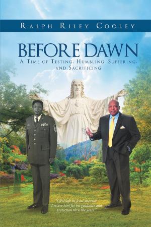 Cover of the book Before Dawn: A Time of Testing, Humbling, Suffering, and Sacrificing by Laura Hall