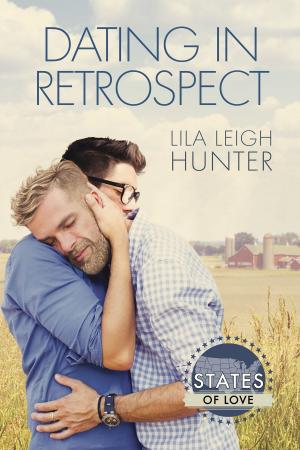 Cover of the book Dating in Retrospect by M.J. O'Shea, Piper Vaughn