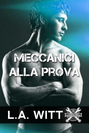 Cover of the book Meccanici alla prova by Susan Laine
