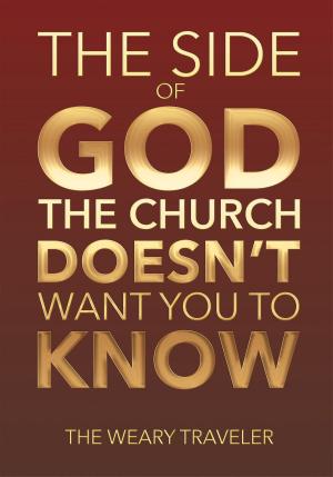 Cover of the book The Side of God The Church Doesn't Want You to Know by Tyrone Martin