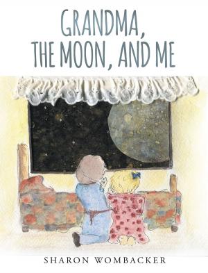 Cover of the book Grandma, The Moon, and Me by James R. Womack