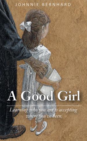 Cover of the book A Good Girl by Mr. Michael Gills