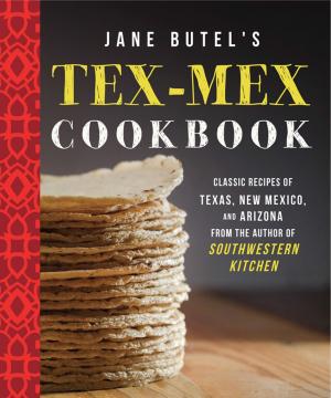 Cover of the book Jane Butel's Tex-Mex Cookbook by Bernie Badegruber