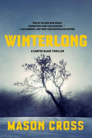 Cover of the book Winterlong: A Carter Blake Thriller (Carter Blake) by Richard Hunting