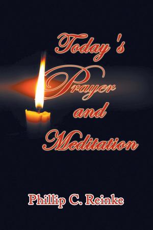 Cover of the book Today's Prayer and Meditation by Dr. jur. Dieter Aebi, Dr. med. Markus Bourquin, Dr. chem. Ruedi Hartmann