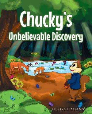 Cover of the book Chucky's Unbelievable Discovery by Betty Green
