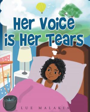 Cover of the book Her Voice is Her Tears by P. Moses Rambissoon