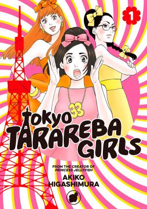 Cover of the book Tokyo Tarareba Girls by Akinari Nao