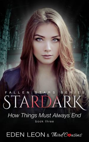 Cover of the book Stardark - How Things Must Always Be (Book 3) Fallen Stars Series by Tess Mallory