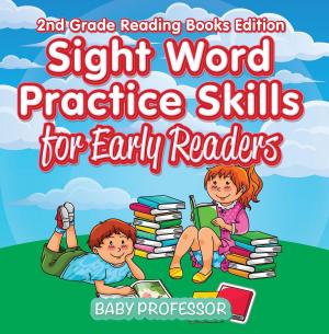 Book cover of Sight Word Practice Skills for Early Readers | 2nd Grade Reading Books Edition