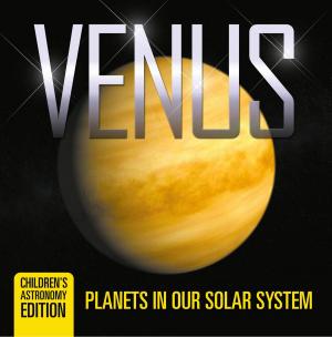 Book cover of Venus: Planets in Our Solar System | Children's Astronomy Edition