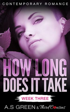 Cover of the book How Long Does It Take - Week Three (Contemporary Romance) by Anne Mather