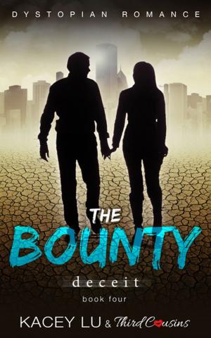 Book cover of The Bounty - Deceit (Book 4) Dystopian Romance
