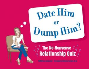 Cover of the book Date Him or Dump Him? by Bob Pflugfelder, Steve Hockensmith