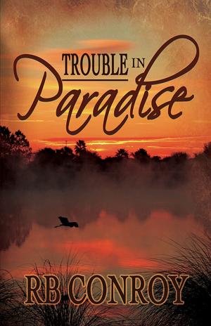 Cover of the book Trouble in Paradise by M.L. Guida