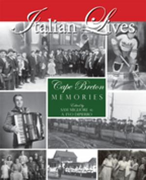 Cover of the book Italian Lives, Cape Breton Memories by Brian Gabriel