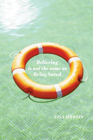 Cover of the book Believing is not the same as Being Saved by Stephen Scobie