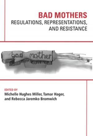 Cover of the book Bad Mothers by Dannabang Kuwabong, Janet MacLennan, Dorsía Smith Silva