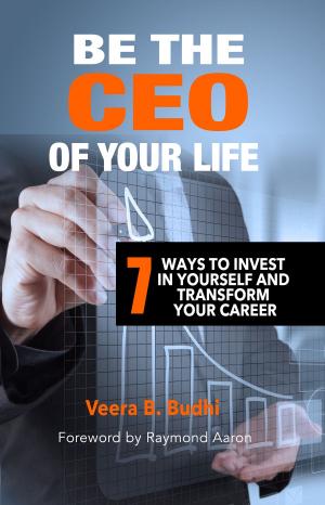 Cover of the book Be the Ceo of Your Life by Anurag Harsh