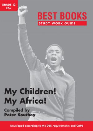 Cover of the book Best Books Study Work Guide: My Children! My Africa! by Janet Unterslak
