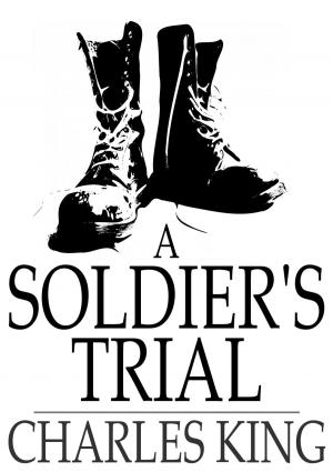 Cover of the book A Soldier's Trial by Anne Douglas Sedgwick