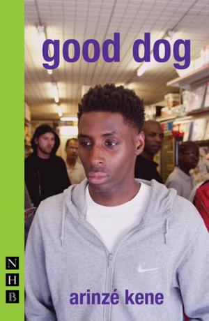 Cover of the book good dog (NHB Modern Plays) by Deirdre Kinahan