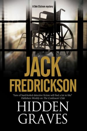 Cover of Hidden Graves by Jack Fredrickson, Severn House Publishers