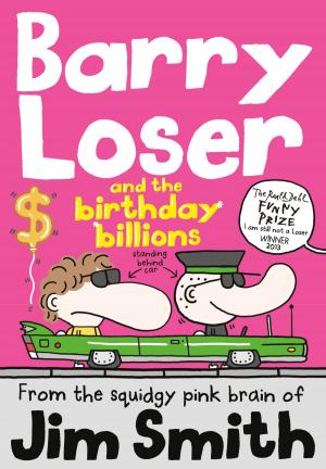 Cover of the book Barry Loser and the birthday billions by Alison David