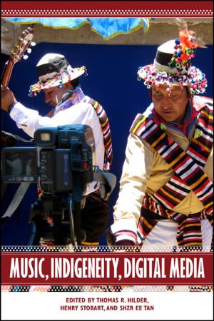 Cover of the book Music, Indigeneity, Digital Media by Nicholas A. Gribit
