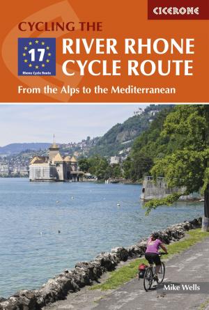 Cover of the book The River Rhone Cycle Route by Les Smith, Elizabeth Smith