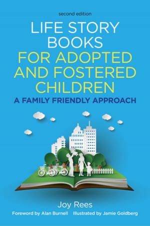 Book cover of Life Story Books for Adopted and Fostered Children, Second Edition