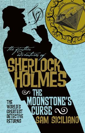 Cover of the book The Further Adventures of Sherlock Holmes - The Moonstone's Curse by Mark Morris