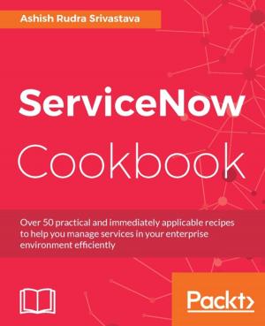 Cover of the book ServiceNow Cookbook by Hans-Jürgen Schönig