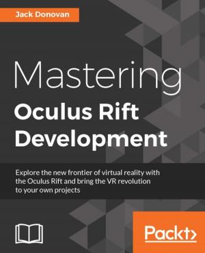Cover of the book Mastering Oculus Rift Development by J. Ayen Green