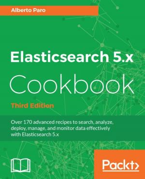 Cover of the book Elasticsearch 5.x Cookbook - Third Edition by Enrico Valenza, Christopher Kuhn, Romain Caudron, Pierre-Armand Nicq