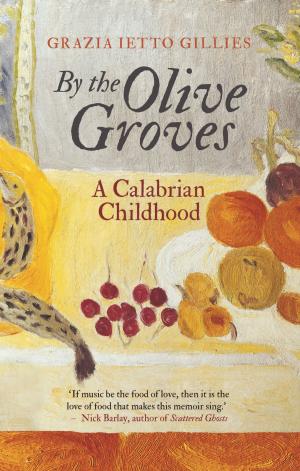 Cover of the book By the Olive Groves by Philip Haythornthwaite