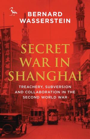 Cover of the book Secret War in Shanghai by Nicola Jane Hobbs
