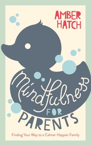 Cover of the book Mindfulness for Parents by Matthew de Abaitua