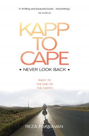 bigCover of the book Kapp to Cape: Never Look Back: Race to the End of the Earth by 